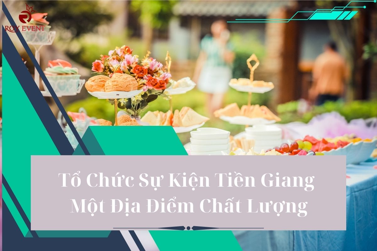 Tổ Chức Sự Kiện Tiền Giang