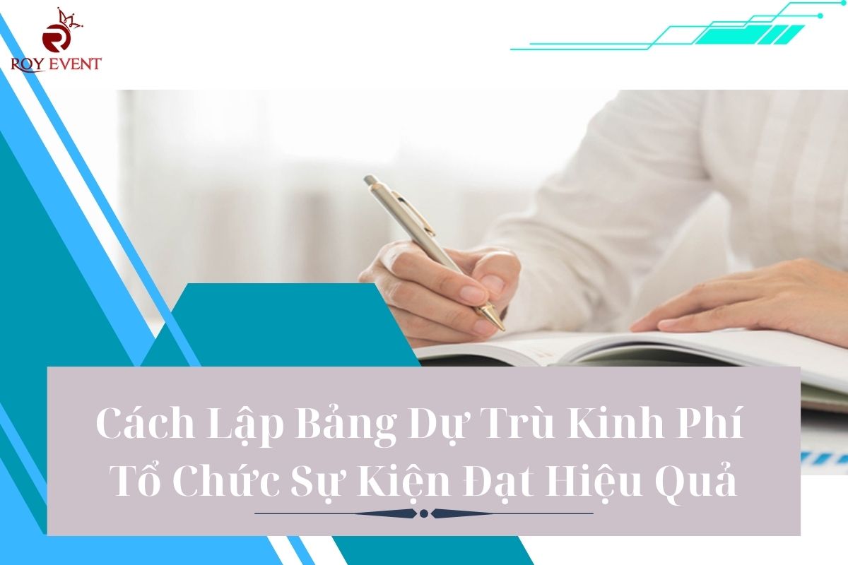 bảng dự trù kinh phí tổ chức sự kiện